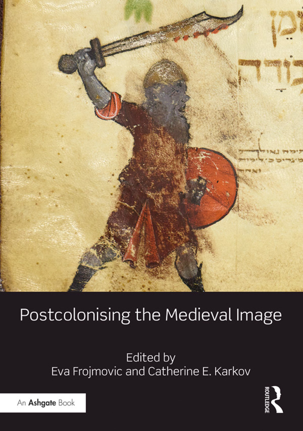 Postcolonising the Medieval Image 1st Edition