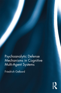 Imagen de portada: Psychoanalytic Defense Mechanisms in Cognitive Multi-Agent Systems 1st edition 9781138292987