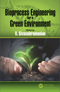 Imagen de portada: Bioprocess Engineering for a Green Environment 1st edition 9781138035973