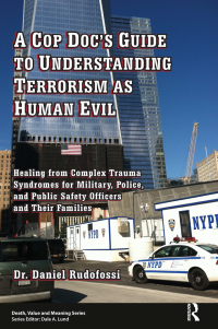 Imagen de portada: A Cop Doc's Guide to Understanding Terrorism as Human Evil 1st edition 9780895037930