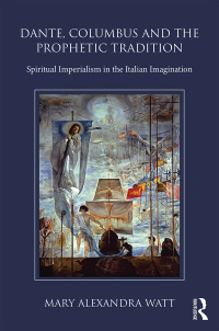 Imagen de portada: Dante, Columbus and the Prophetic Tradition 1st edition 9781472488886