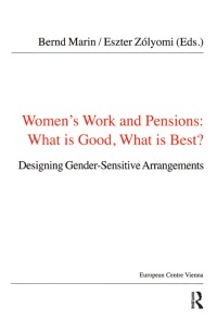 Omslagafbeelding: Women's Work and Pensions: What is Good, What is Best? 1st edition 9781138467262