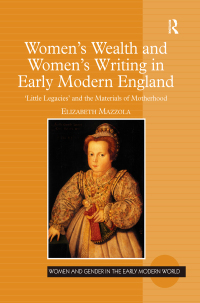 Imagen de portada: Women's Wealth and Women's Writing in Early Modern England 1st edition 9781138276208