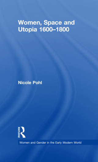 Cover image: Women, Space and Utopia 1600–1800 1st edition 9781138264816