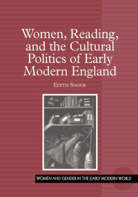 Imagen de portada: Women, Reading, and the Cultural Politics of Early Modern England 1st edition 9781138383753