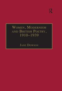 Imagen de portada: Women, Modernism and British Poetry, 1910–1939 1st edition 9781138256453