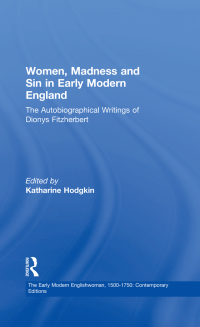 Imagen de portada: Women, Madness and Sin in Early Modern England 1st edition 9780754630180