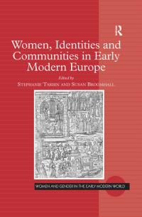 Imagen de portada: Women, Identities and Communities in Early Modern Europe 1st edition 9780754661849