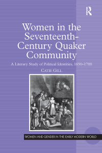 Imagen de portada: Women in the Seventeenth-Century Quaker Community 1st edition 9780754639855