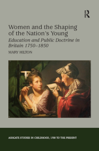 Omslagafbeelding: Women and the Shaping of the Nation's Young 1st edition 9781138259560