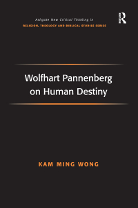 Imagen de portada: Wolfhart Pannenberg on Human Destiny 1st edition 9780754662204