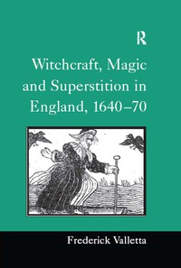Titelbild: Witchcraft, Magic and Superstition in England, 1640–70 1st edition 9780754602446