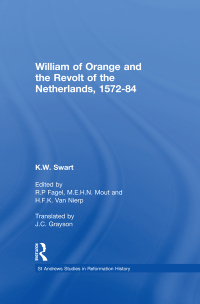 Cover image: William of Orange and the Revolt of the Netherlands, 1572-84 1st edition 9780754632245