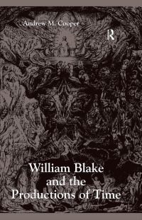 Cover image: William Blake and the Productions of Time 1st edition 9781409444411