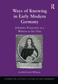 Imagen de portada: Ways of Knowing in Early Modern Germany 1st edition 9780754655510