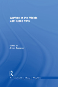 Cover image: Warfare in the Middle East since 1945 1st edition 9780754624790