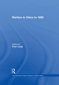 صورة الغلاف: Warfare in China to 1600 1st edition 9780754625315