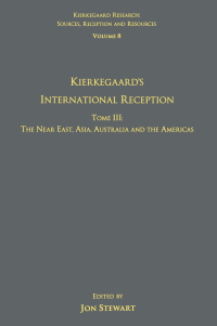 Imagen de portada: Volume 8, Tome III: Kierkegaard's International Reception – The Near East, Asia, Australia and the Americas 1st edition 9781138257320