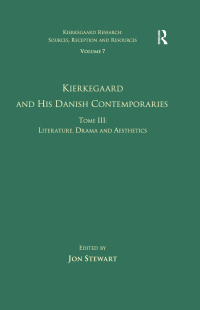 Omslagafbeelding: Volume 7, Tome III: Kierkegaard and His Danish Contemporaries - Literature, Drama and Aesthetics 1st edition 9781032099460