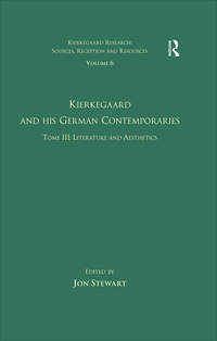 Titelbild: Volume 6, Tome III: Kierkegaard and His German Contemporaries - Literature and Aesthetics 1st edition 9780754662860