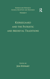 Imagen de portada: Volume 4: Kierkegaard and the Patristic and Medieval Traditions 1st edition 9781032099637