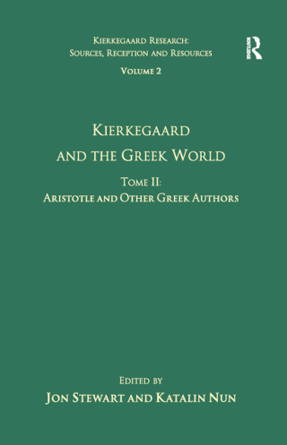 Imagen de portada: Volume 2, Tome II: Kierkegaard and the Greek World - Aristotle and Other Greek Authors 1st edition 9781032099408