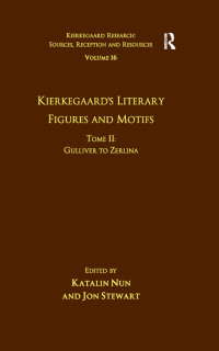 Cover image: Volume 16, Tome II: Kierkegaard's Literary Figures and Motifs 1st edition 9781032098845