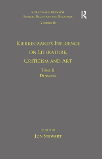 Cover image: Volume 12, Tome II: Kierkegaard's Influence on Literature, Criticism and Art 1st edition 9781472412010