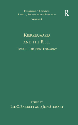 Cover image: Volume 1, Tome II: Kierkegaard and the Bible - The New Testament 1st edition 9781409404439