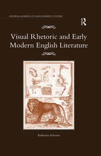 Cover image: Visual Rhetoric and Early Modern English Literature 1st edition 9781138259850