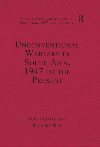 صورة الغلاف: Unconventional Warfare in South Asia, 1947 to the Present 1st edition 9780754629771