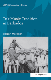 Imagen de portada: Tuk Music Tradition in Barbados 1st edition 9781472440273