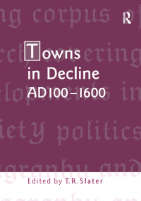 Imagen de portada: Towns in Decline, AD100–1600 1st edition 9781138272859