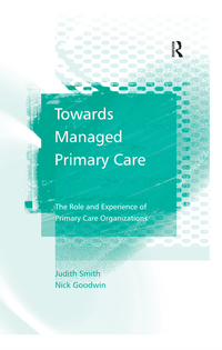 Omslagafbeelding: Towards Managed Primary Care 1st edition 9781138266636