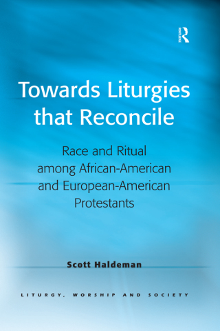 Cover image: Towards Liturgies that Reconcile 1st edition 9780754657262