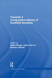 Titelbild: Towards a Comparative History of Coalfield Societies 1st edition 9780754637776