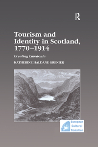 صورة الغلاف: Tourism and Identity in Scotland, 1770–1914 1st edition 9780754636946