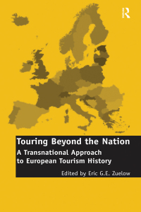 Imagen de portada: Touring Beyond the Nation: A Transnational Approach to European Tourism History 1st edition 9780754666561
