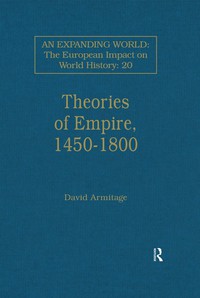 Imagen de portada: Theories of Empire, 1450–1800 1st edition 9780860785163