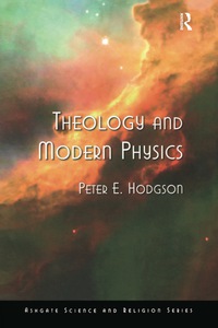 Imagen de portada: Theology and Modern Physics 1st edition 9781138465145