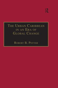 Imagen de portada: The Urban Caribbean in an Era of Global Change 1st edition 9781138273047