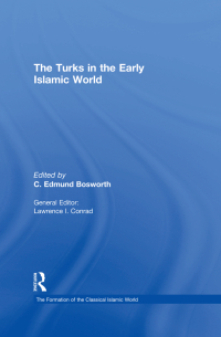 Cover image: The Turks in the Early Islamic World 1st edition 9780860787198