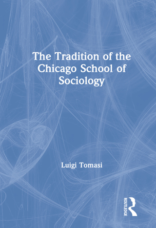 Cover image: The Tradition of the Chicago School of Sociology 1st edition 9781138276734