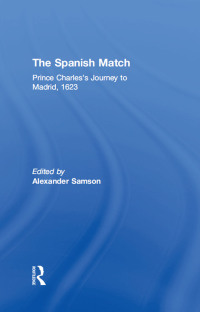 Imagen de portada: The Spanish Match 1st edition 9780754640875