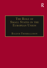 صورة الغلاف: The Role of Small States in the European Union 1st edition 9780754614234
