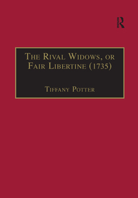 Cover image: The Rival Widows, or Fair Libertine (1735) 1st edition 9780754654780