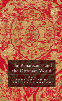 Cover image: The Renaissance and the Ottoman World 1st edition 9781472409911