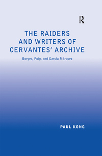 Cover image: The Raiders and Writers of Cervantes' Archive 1st edition 9780754665335
