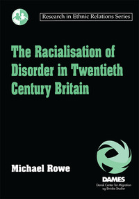 Imagen de portada: The Racialisation of Disorder in Twentieth Century Britain 1st edition 9781138272095