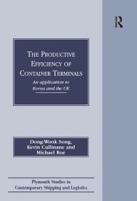 Cover image: The Productive Efficiency of Container Terminals 1st edition 9781138263864